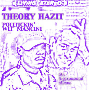 Politickin' Wit' Mancini : An Instrumental Album [Hazitmentals Volume 1]